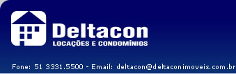 Deltacon loca&ccedil;&otilde;es e condom&iacute;nios fone 51 3331.5500 - Email contato@deltaconimoveis.com.br